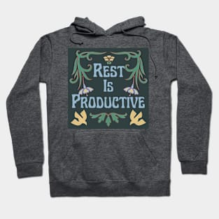 Rest is Productive Hoodie